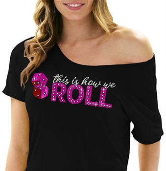 This Is How We Roll Flowy Tee | Bridal T-shirts | RhinestoneSash.com