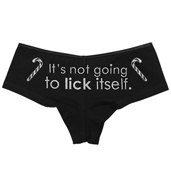 It's Not Going To Lick Itself Holiday Cheeky Panty