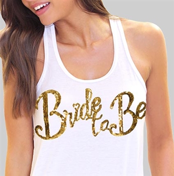 Bride to Be Gold Sequin Flowy Racerback Tank: Sheer White | Bridal Tank Tops | RhinestoneSash.com