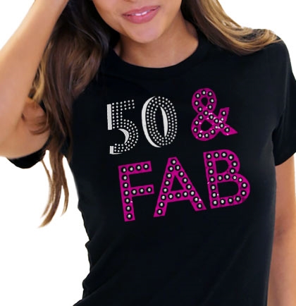 50 & Fab T-Shirt
