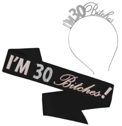 I'm 30 Bitches Rose Gold & Silver Headband & Sash Set