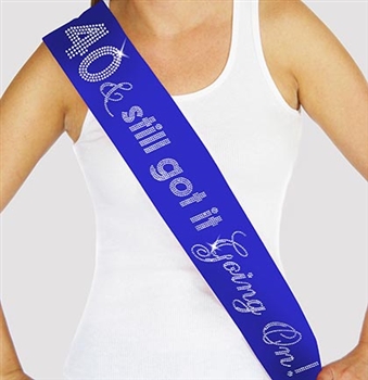 "40 & Still Got It Going On" Rhinestone Sash | Birthday Sashes | RhinestoneSash.com