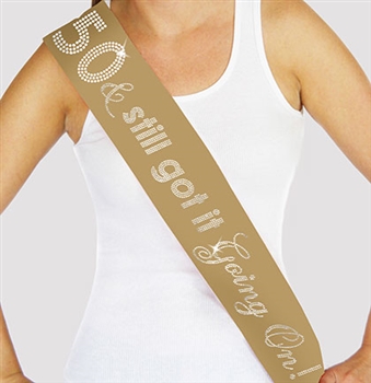 "50 & Still Got It Going On" Rhinestone Sash | Birthday Sashes | RhinestoneSash.com