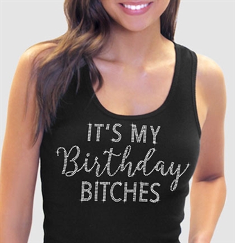 It's My Birthday Bitches Rhinestone Tank Top | Birthday Tank Tops | RhinestoneSash.com