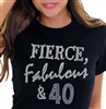 Fierce, Fabulous & 40 T-Shirt