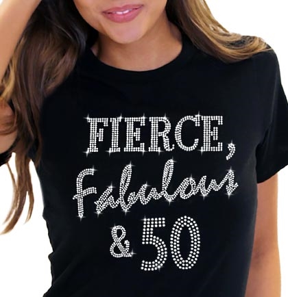 Fierce, Fabulous & 50 T-Shirt