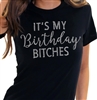 It's My Birthday Bitches T-Shirt