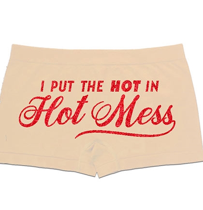 I Put The Hot In Hot Mess Stretch Boyshort Nude Panty