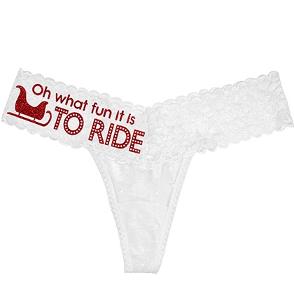 Oh What Fun It Is To Ride White Thong
